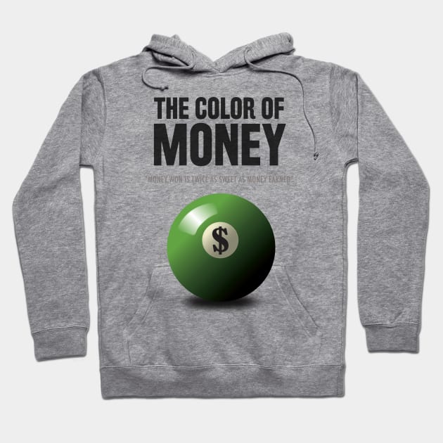 The Color of Money - Alternative Movie Poster Hoodie by MoviePosterBoy